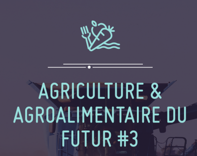 Appel à Solutions innovantes dans le cadre de RESOLUTIONS Agriculture et Agroalimentaire du Futur #3