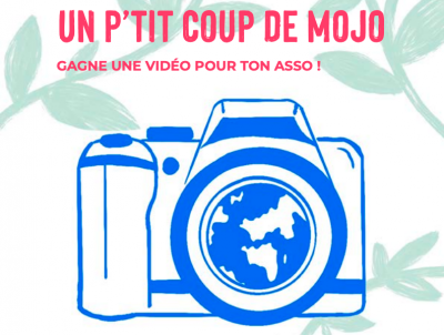 « Un p’tit coup de Mojo » - réalisation et production d’une ou plusieurs vidéos pour une association