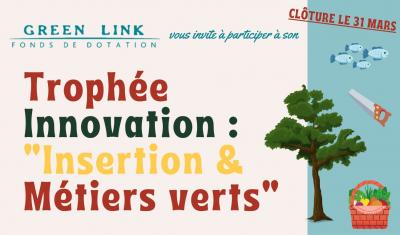 Trophée Innovation : « Insertion et Métiers Verts »