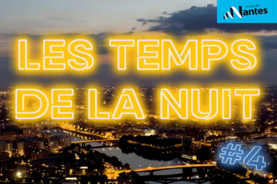 44 - Nantes - CULTURE - Le temps de la nuit